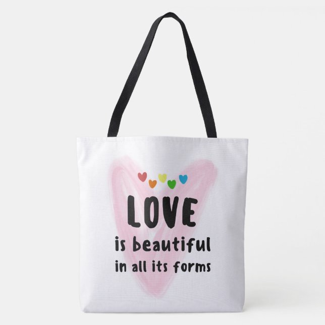 LOVE Is Beautiful In All Its Forms Tote Bag (Front)