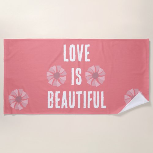 Love Is Beautiful Pink Daisies Floral Pattern Beach Towel