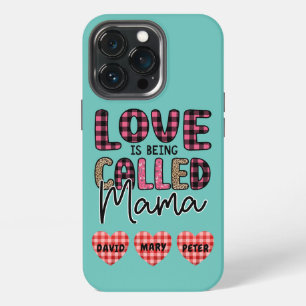 Love is Being Called Mama, Customizable Mom Gift iPhone 13 Pro Case