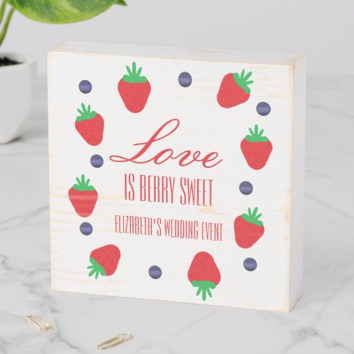 Love Is Berry Sweet Fruit Bridal Shower Wooden Box Sign