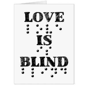 Love Is Blind Braille Card