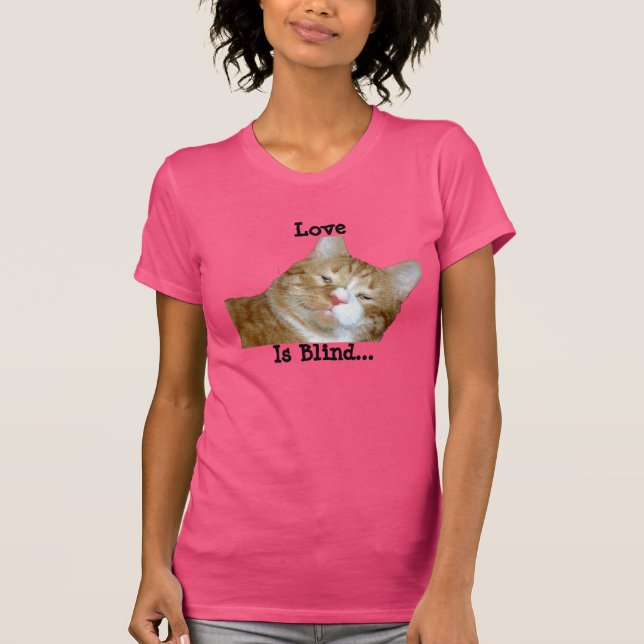 Love Is Blind T-Shirt (Front)
