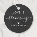 Love is Blooming, Flowers Tag, Wedding Chalkboard Favor Tags<br><div class="desc">These are the perfect little gift tags. You can customize front and back text.</div>