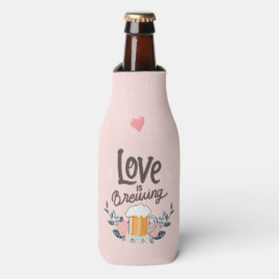 love is brewing beer bottle cooler