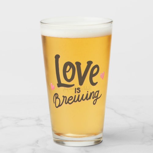 love is brewing beer hearts glass