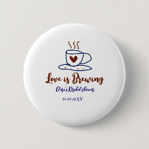 Love is Brewing brown blue bridal shower add name  Button