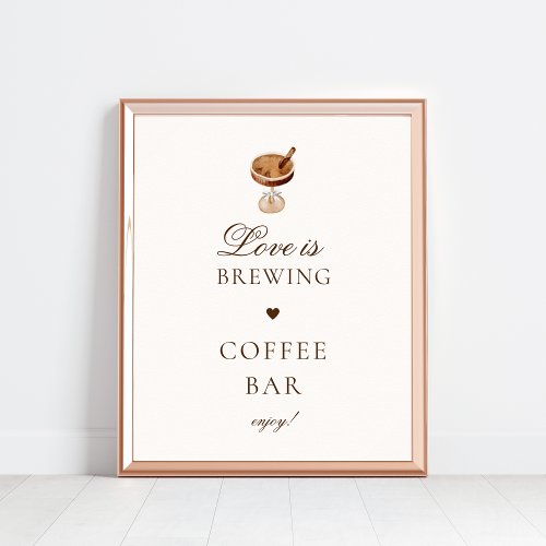 Love is Brewing Coffee Bar Bridal Shower Signage Poster