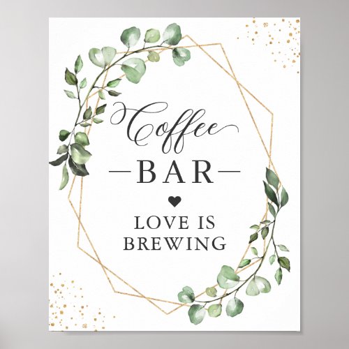 LOVE IS BREWING  Coffee Bar Geometric Eucalyptus Poster