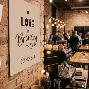 Love Is Brewing Coffee Bar Wedding Sign