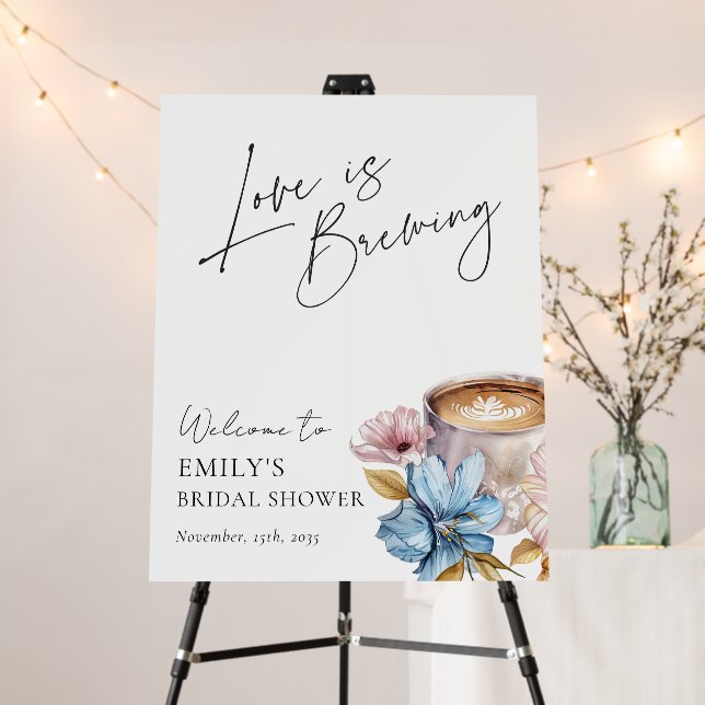 Love is Brewing Coffee Bridal Shower Welcome Sign (In Situ (Stand))