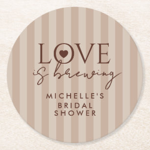 Love Is Brewing Coffee Brown Bridal Shower Favor Round Paper Coaster