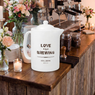 Love is Brewing Custom Wedding Cofee Tea Teapot