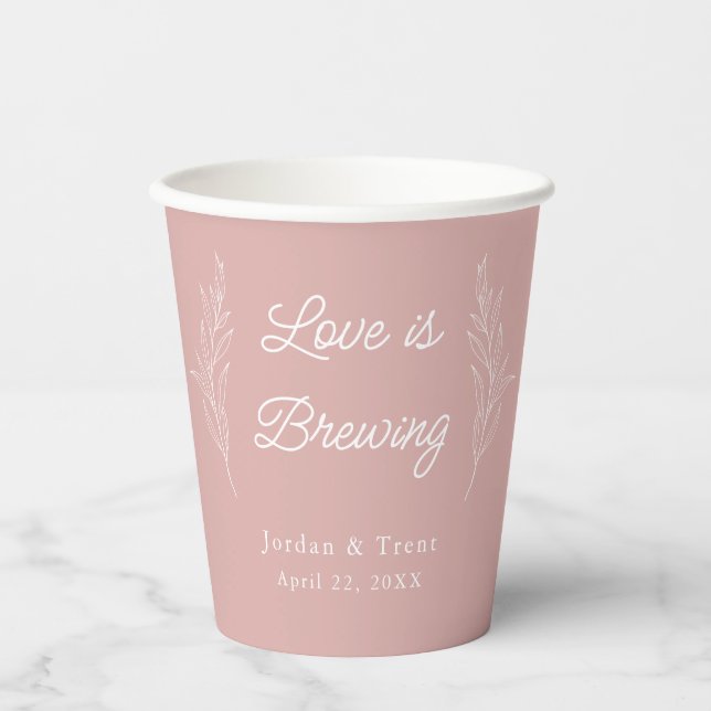 Love is Brewing Dusty Rose/Pink Coffee Paper cup (Front)