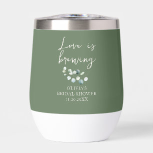Love is Brewing Greenery Bridal Shower Thermal Wine Tumbler