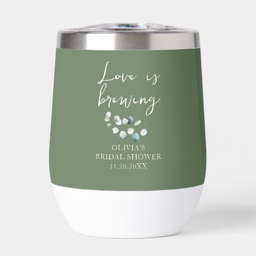 Love is Brewing Greenery Bridal Shower Thermal Wine Tumbler