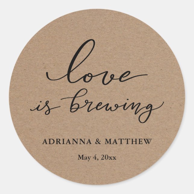 Love Is Brewing Rustic Kraft Paper Script Wedding Classic Round Sticker (Front)