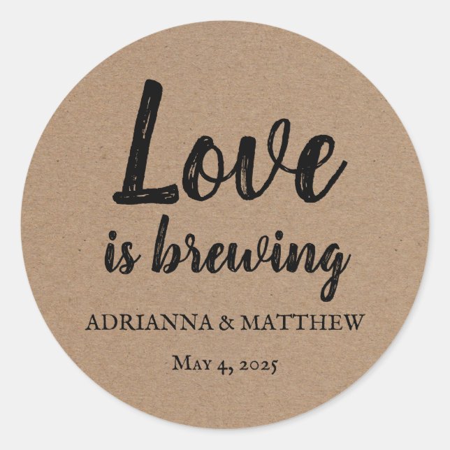 Love Is Brewing Rustic Kraft Paper Wedding Classic Round Sticker (Front)