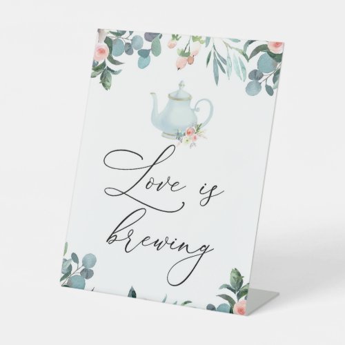 Love is Brewing Time for Tea Sign