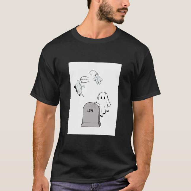 Love is Dead – Ghostly Humor Art T-Shirt (Front)