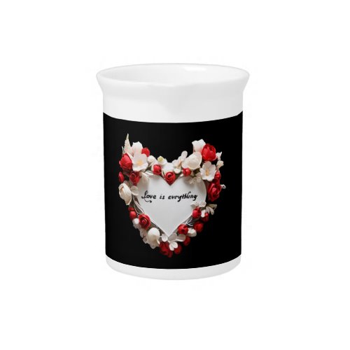 love is everything beverage pitcher