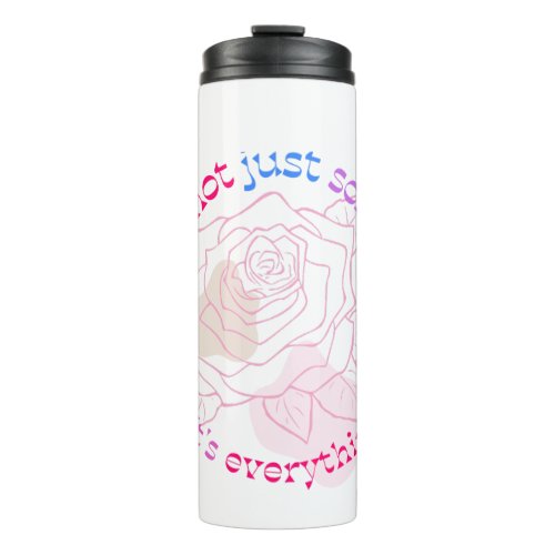 LOVE IS EVERYTHING THERMAL TUMBLER