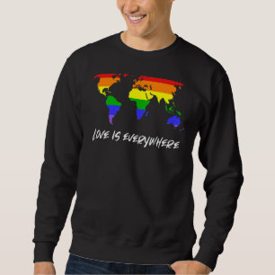 Love Is Everywhere Homosexual Lesbian Queer Gay Pr Sweatshirt