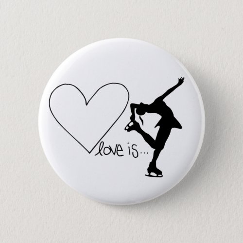 Love is Figure Skating Girl Skater  Heart Button