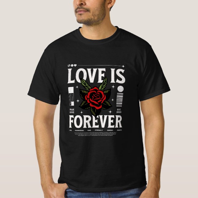 Love is forever T-Shirt (Front)