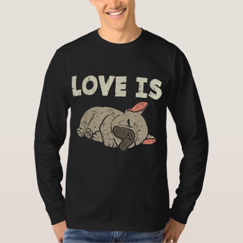 Love Is French Bulldog Cute Frenchie Dog Lover Own T_Shirt