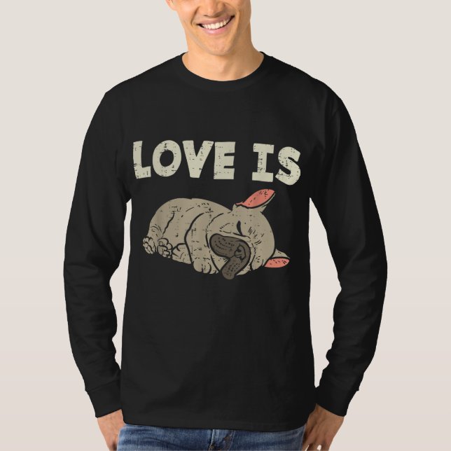 Love Is French Bulldog Cute Frenchie Dog Lover Own T-Shirt (Front)