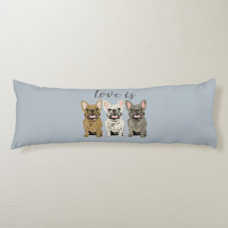 Love is French Bulldogs Body Pillow