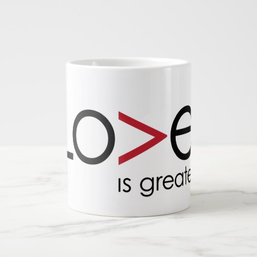 Love is Greater than this Jumbo Mug Giant Coffee Mug
