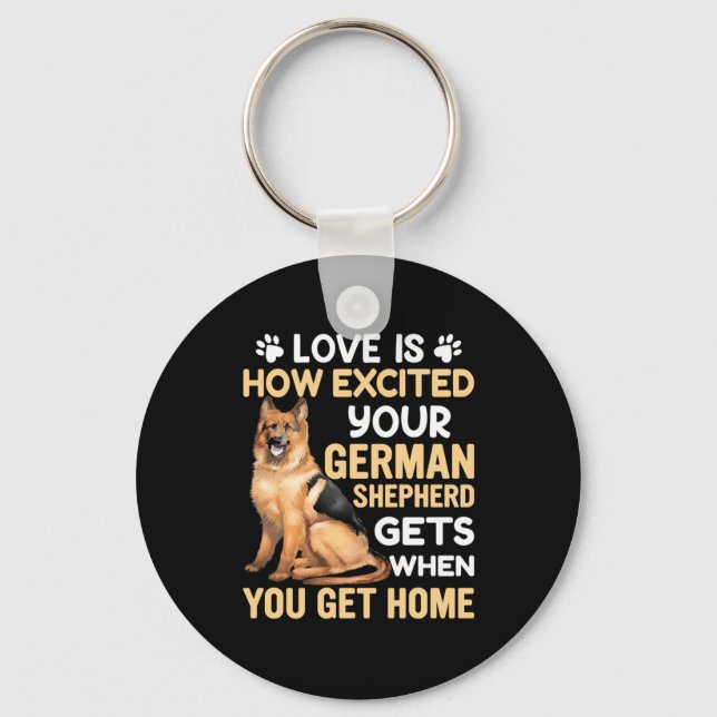 Love Is How Excited Your German Shepherd Keychain (Front)
