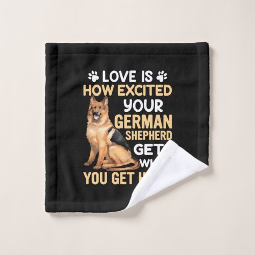 Love Is How Excited Your German Shepherd Wash Cloth