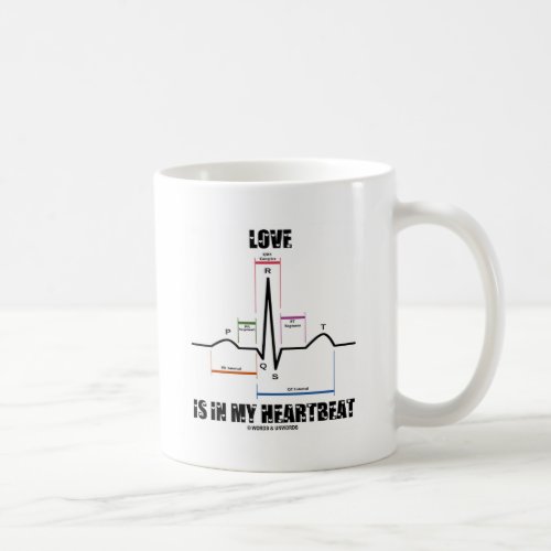 Love Is In My Heartbeat ECG EKG Electrocardiogram Coffee Mug