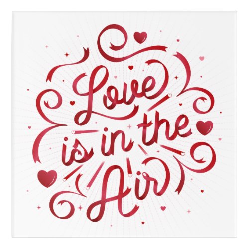 Love is in the Air 12x12 Acrylic Print