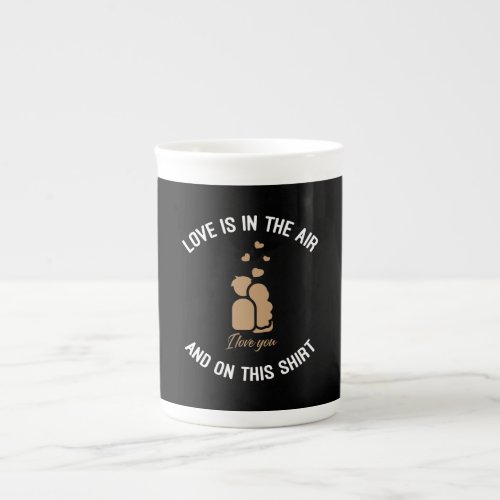 Love is in the air and on this shirt bone china mug