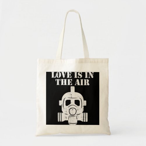 Love Is In The Air But So Is The Flu Funny Anti V Tote Bag