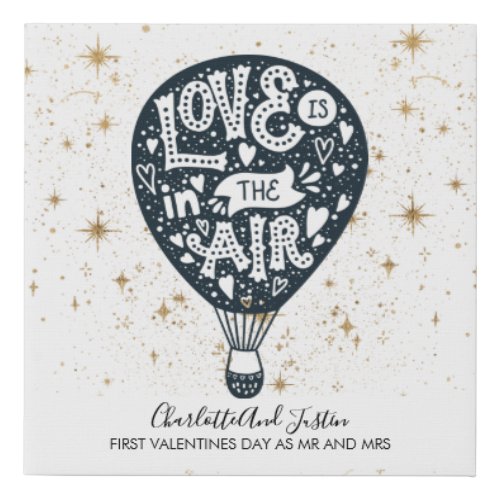 Love Is In the air First Valentines Day Married Faux Canvas Print