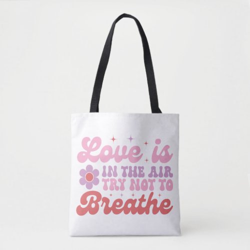 Love is in the Air Funny Anti_Valentine Tote Bag