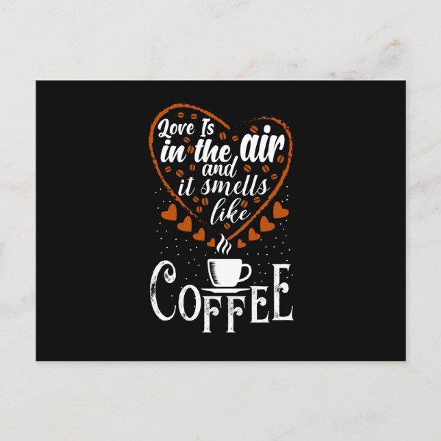 Love is in The Air it Smells like Coffee Postcard (Front)