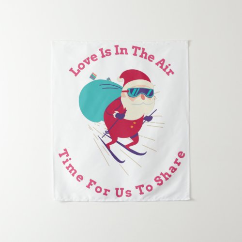 Love Is In The Air Its Time For Us To Share Tapestry