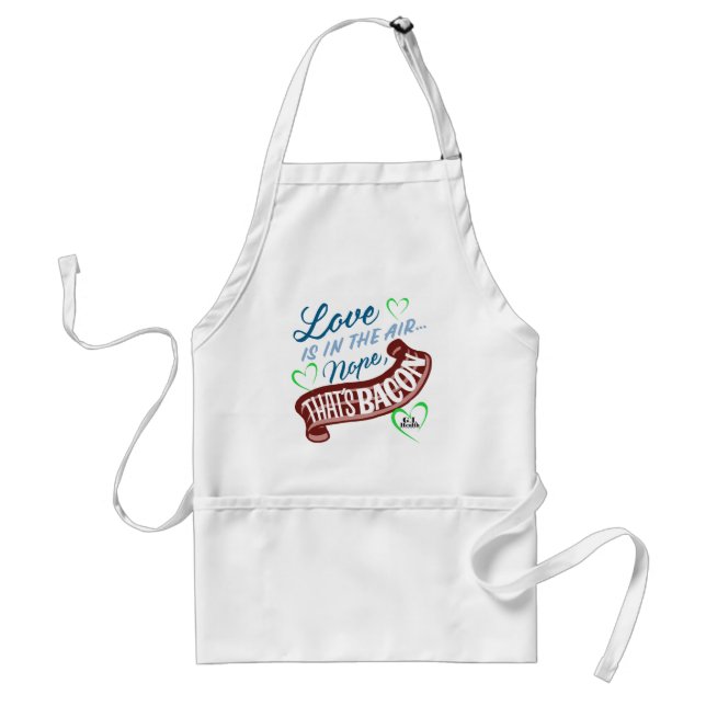 Love is in the air, nope that's bacon adult apron (Front)