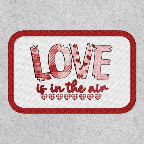Love Is In The Air Valentine Patch