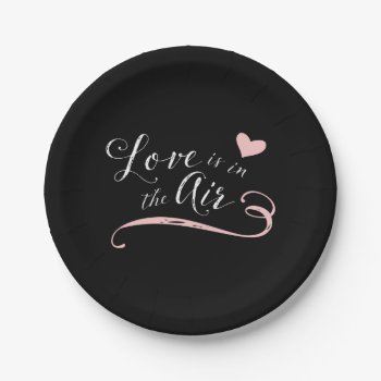 Love Is In The Air -  Vintage Chalkboard Style Paper Plates by BridalSuite at Zazzle