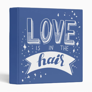 Love Is In The Hair 3 Ring Binder