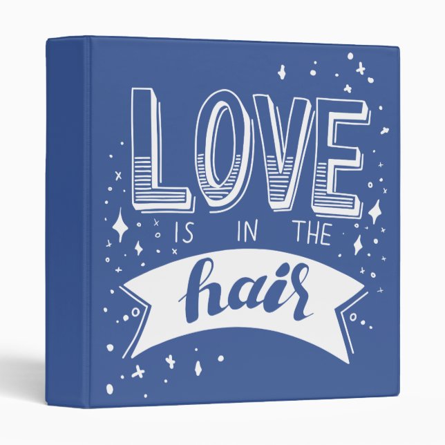 Love Is In The Hair 3 Ring Binder (Front/Spine)