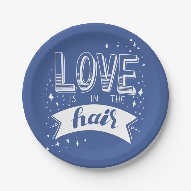 Love Is In The Hair Paper Plates (Front)