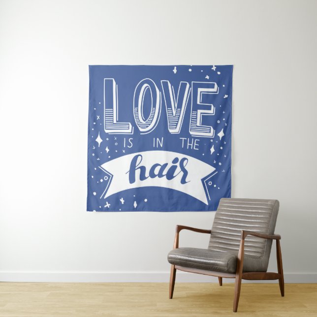 Love Is In The Hair Tapestry (In Situ)