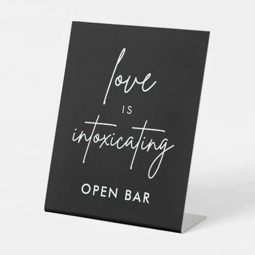 Love Is Intoxicating Black Wedding Open Bar Sign